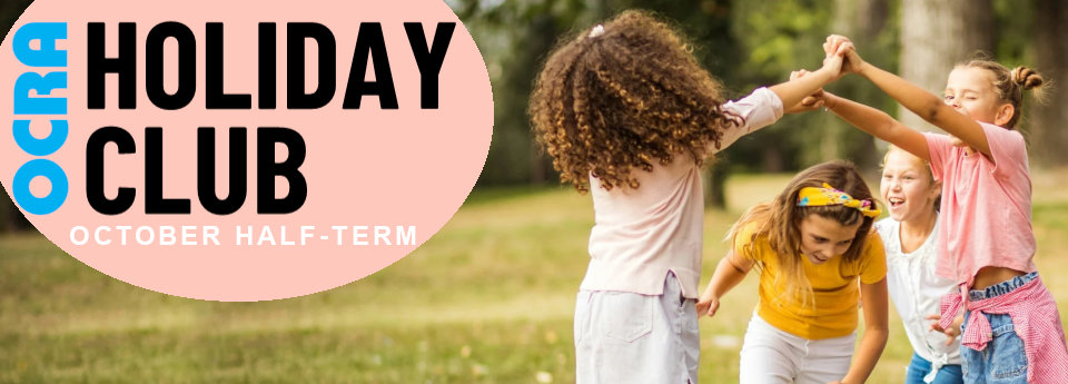 OCRA Holiday Club October Half Term